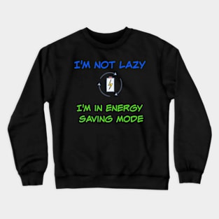 Lazy? Crewneck Sweatshirt